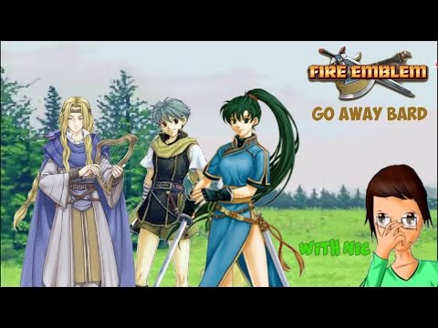 Fire Emblem #5 Go Away Bard