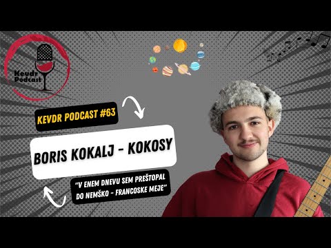 Kevdr podcast #63: Boris Kokalj - Kokosy: "V enem dnevu sem preštopal do nemško - francoske meje!"