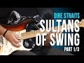 Dire Straits - Sultans Of Swing - Part 1/3 - How To Play on Guitar