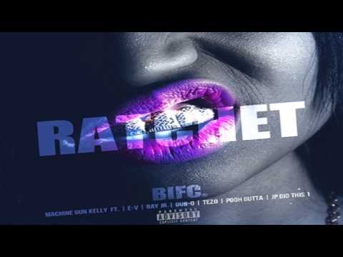 MGK - Ratchet (Ft. Ray Jr, Dub-O, Tezo, Pooh Gutta) CLEAN