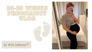 COUNTDOWN TO BABY | 38-39 WEEKS PREGNANT