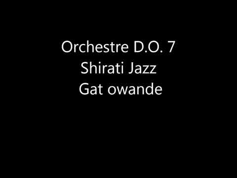 Orchestre D O  7 Shirati Jazz   Gat owande   ### 1AAA +++ +++ CHAMPETA AFRICANA