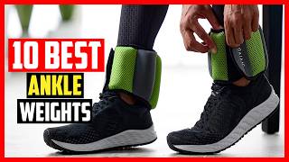 ✅ Top 10 Best Ankle Weights 2026