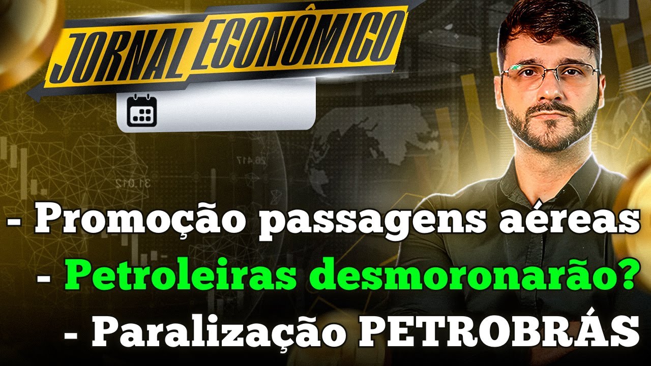 🕕💲JORNAL ECONÔMICO - Petróleo sobe mas petroleiras caem, chegou a QUEDA das petroleiras? BRAV3 PETR4