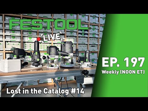 Festool Live Episode 197 - Lost In The Catalog #14