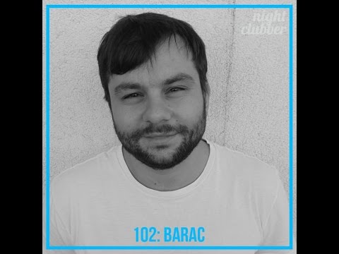 Barac - Nightclubber Podcast 102