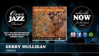 Gerry Mulligan - Carioca (1952)