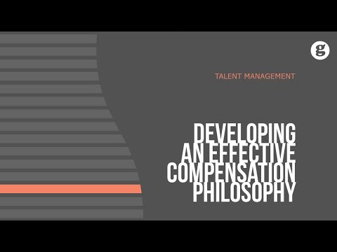 Developing an Effective Compensation Philosophy