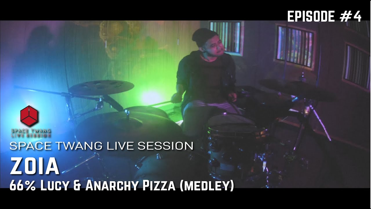 Space Twang Live Session #STLS ACT #2 : ZOIA [66% Lucy & Anarchy Pizza (Medley)]