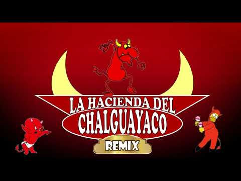 La Hacienda de Chalguayaco Remix Bomba 2019