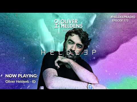 Oliver Heldens - Heldeep Radio #573