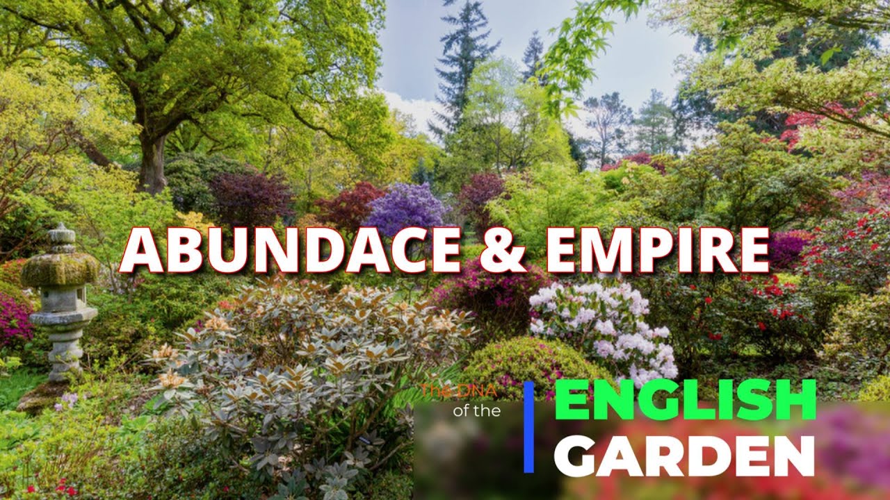 The DNA of Abundance | How Plants and Empire Shaped the English Garden
