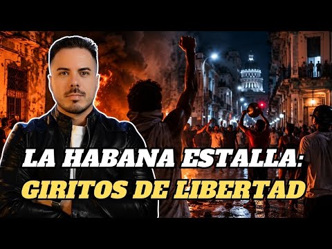 La Habana pierde el miedo: las protestas llegan a las puertas del poder
