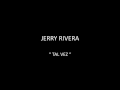 JERRY RIVERA - TAL VEZ
