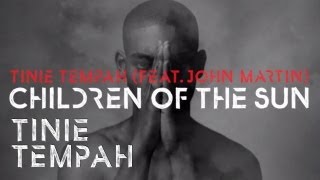 Tinie Tempah (feat. John Martin) - Children Of The Sun (Official Lyrics Video)