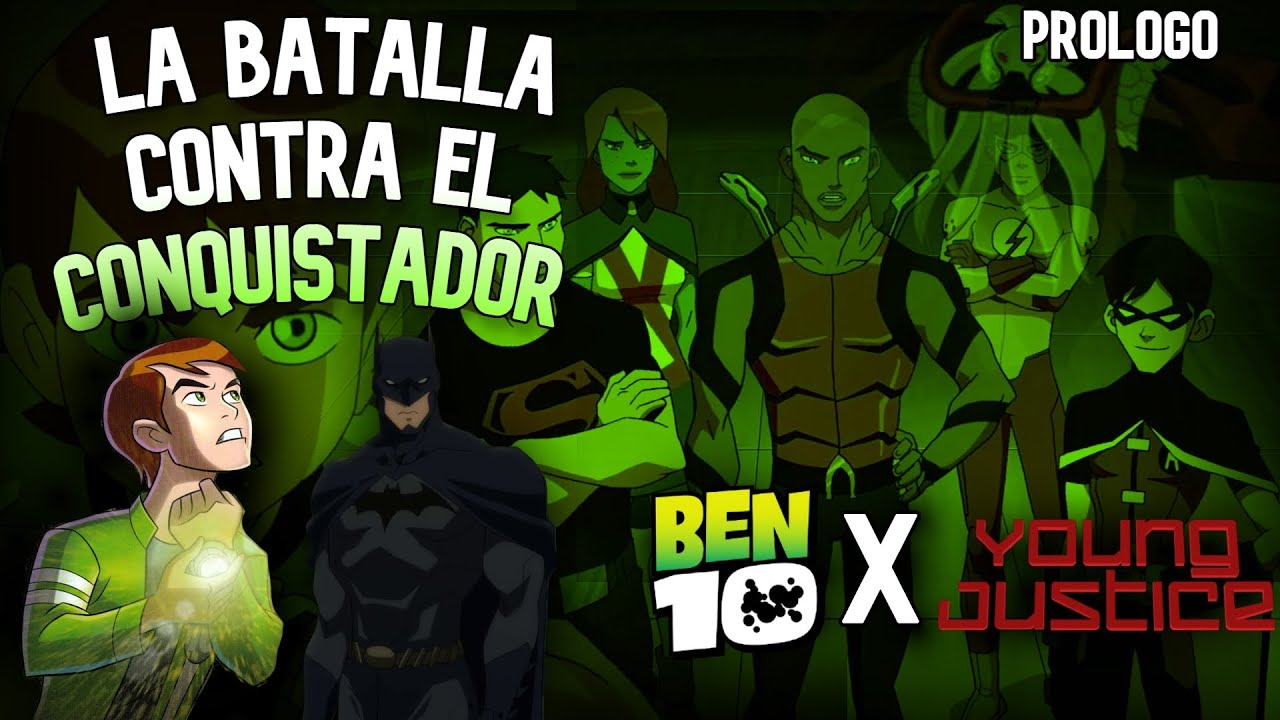 ¿la liga de la justicia? Ben 10 en young justice-prólogo