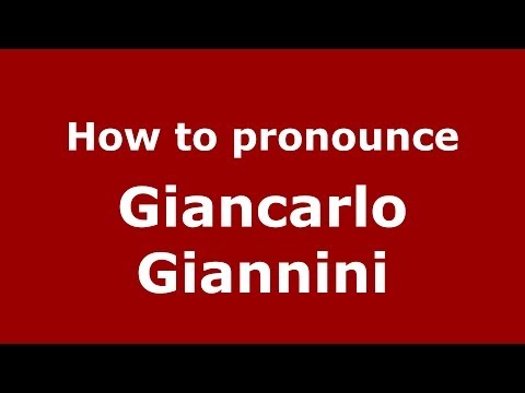 How to pronounce Giancarlo Giannini (Italian/Italy) - PronounceNames.com