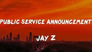 JAY Z - Public Service Announcement (Lyrics)