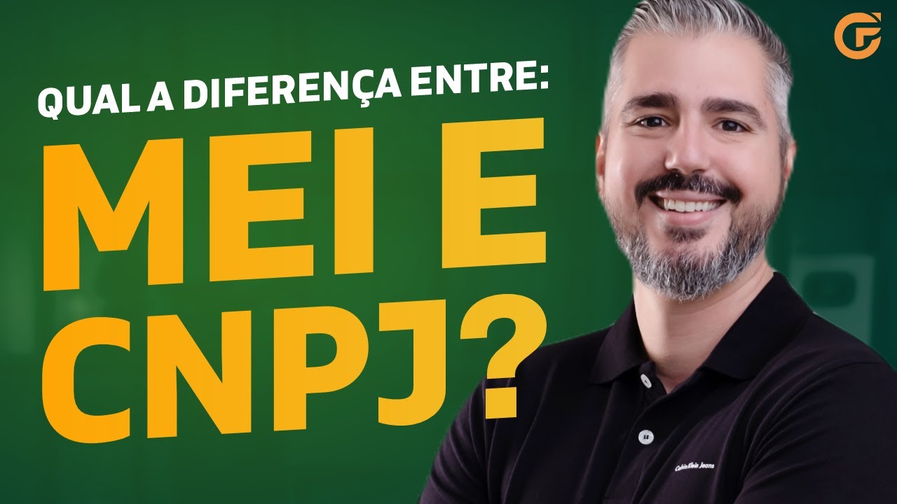 MEI VS. CNPJ: ENTENDA AS DIFERENÇAS NA PRÁTICA