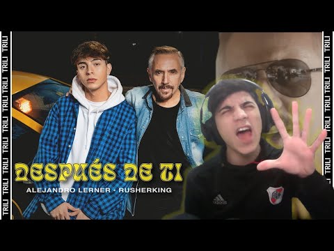 REACCIÓN a Alejandro Lerner, Rusherking - Después de Ti (Official Video)