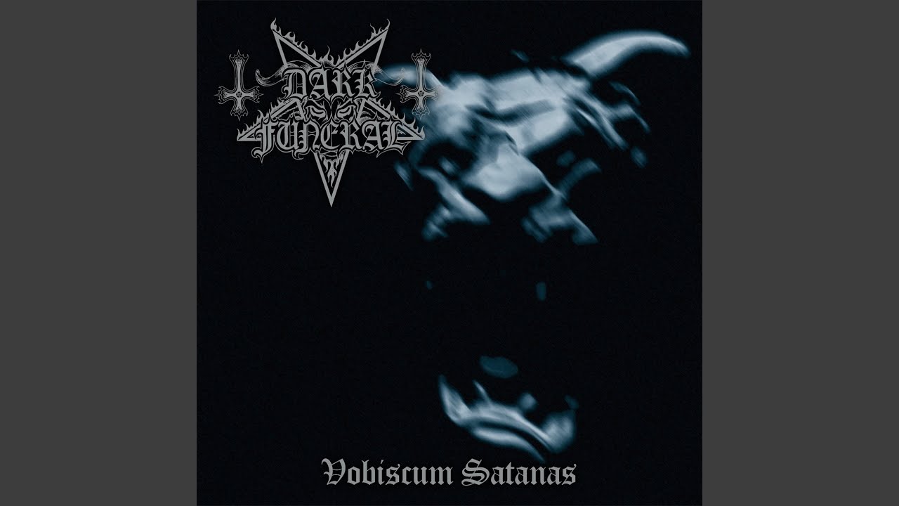 Dark Funeral - Vobiscum Satanas