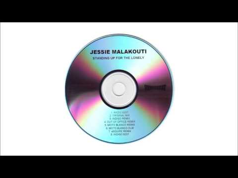 Jessie Malakouti // Standing Up For The Lonely // Moto Blanco Remix