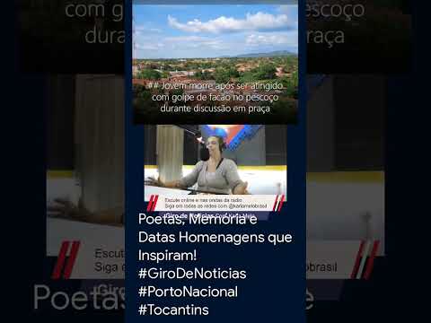 Poetas, Memória e Datas Homenagens que Inspiram! #GiroDeNoticias #PortoNacional #Tocantins