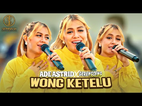 ADE ASTRID X GERENGSENG TEAM - WONG KETELU (OFFICIAL MUSIC VIDEO) | Resiko Dadi Wong Ketelu