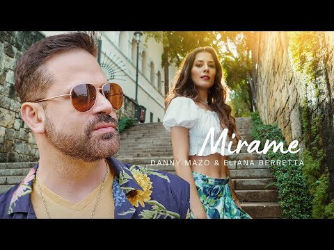Danny Mazo - Mírame ft. Eliana Berretta (Video Oficial)
