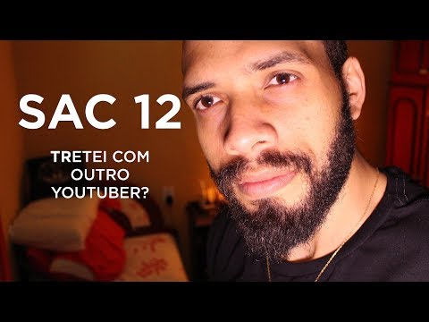 EU JÁ TRETEI COM OUTRO YOUTUBER ? - SAC 12