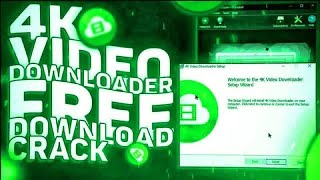 4K Video Downloader : Fast Install & Crack and License Key for 2023! Lifetime Access Work 100%