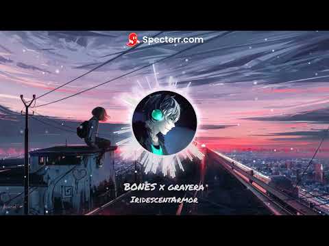 BONES x grayera - IridescentArmor