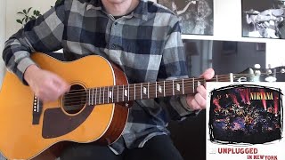 Nirvana - Jesus Doesn&#39;t Want Me For A Sunbeam Unplugged (Guitar Cover)