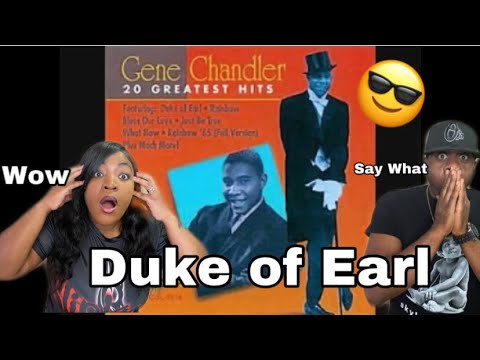 WOW THIS HAS A NICE SOUND!!!   GENE CHANDLER - DUKE OF EARL  (REACTION)