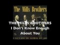 Mills Brothers I Don't Know Enough About You ...