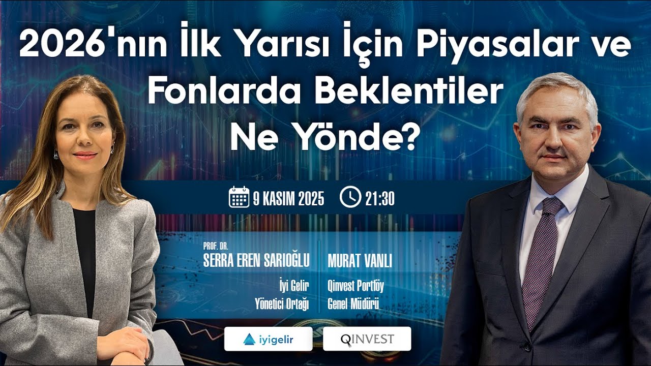 2026'nın İlk Yarısı İçin Piyasalar ve Fonlarda Beklentiler Ne Yönde?