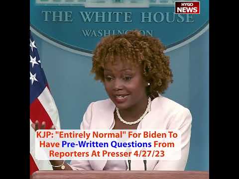 KJP: 'Entirely Normal' For Biden To Have Pre-Written Questions From Reporters At Presser