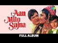 Aan Milo Sajna Full Album Rajesh Khanna Asha Parekh Achha To Hum Chalte Hain Jawani O Deewani