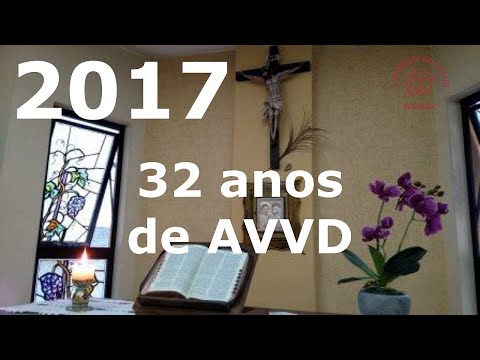 AVVD - 2017 - 32 ANOS DE AVVD & XIX RETIRO ESPIRITUAL - BRASÍLIA - DF