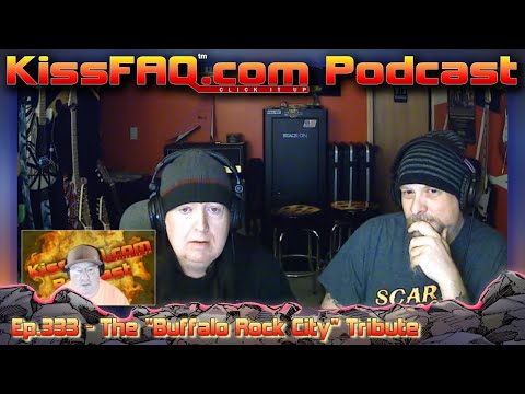 KissFAQ Podcast Ep.333 - The "Buffalo Rock City" Tribute
