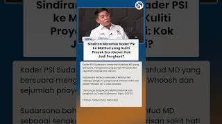 Sindiran Menohok Kader PSI ke Mahfud MD yang Kuliti Proyek Era Jokowi: Kok Jadi Sengkuni?