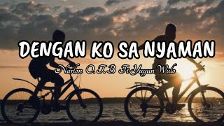 Download lagu DENGAN KO SA NYAMAN || Lagu Timur Terpopuler || Lirik Lagu mp3