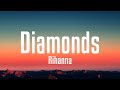 Rihanna - Diamonds (Lyrics)
