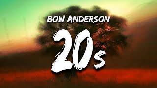 Musik-Video-Miniaturansicht zu 20s Songtext von Bow Anderson