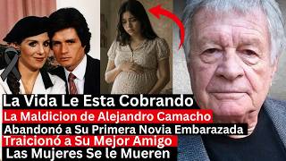La maldición de Alejandro Camacho | Esta pagando Las que Hizo