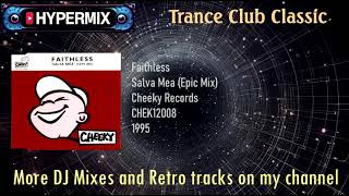 Faithless - Salva Mea (Epic mix) - [Full 11 min trance club anthem 1995]