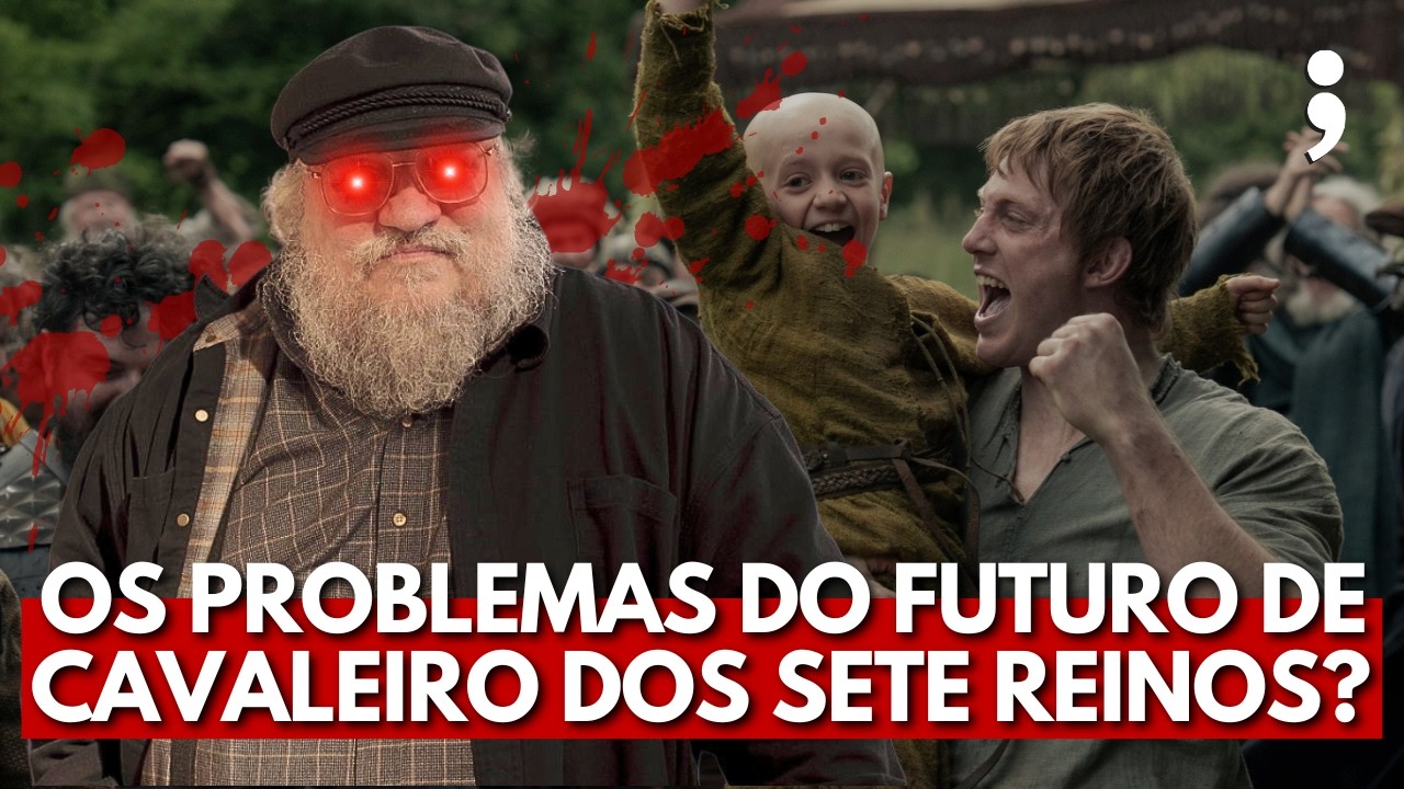 Qual o FUTURO de O CAVALEIRO DOS SETE REINOS? | Game of Thrones