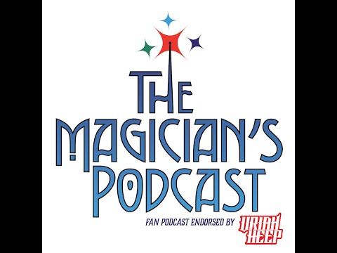 Uriah Heep - The Magician's Podcast: S9 Ep 8 - Can't Stop Singing