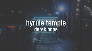 Derek Pope - Hyrule Temple