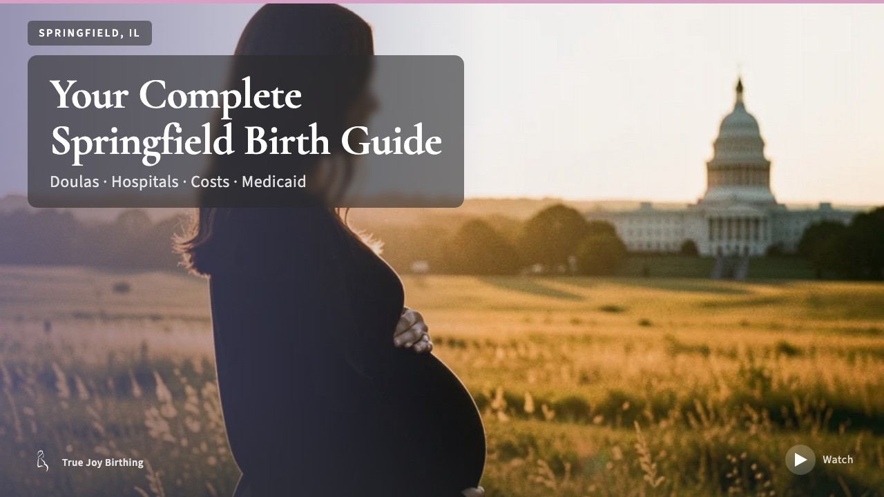 Springfield IL Doula & Birth Plan Guide: Costs, Hospitals & Medicaid (First-Time Mom) — press play to watch